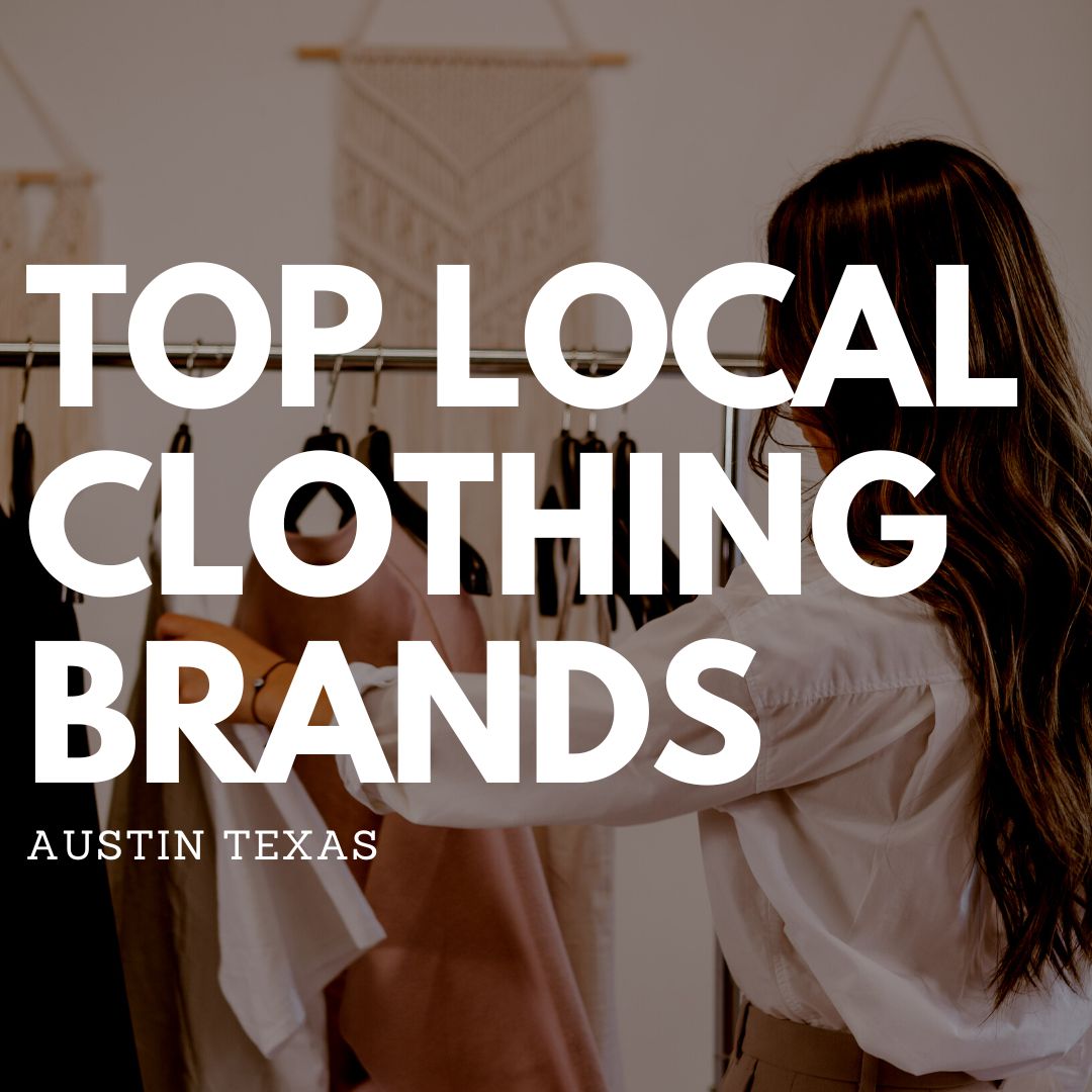 Top Local Clothing Brands in Austin Texas