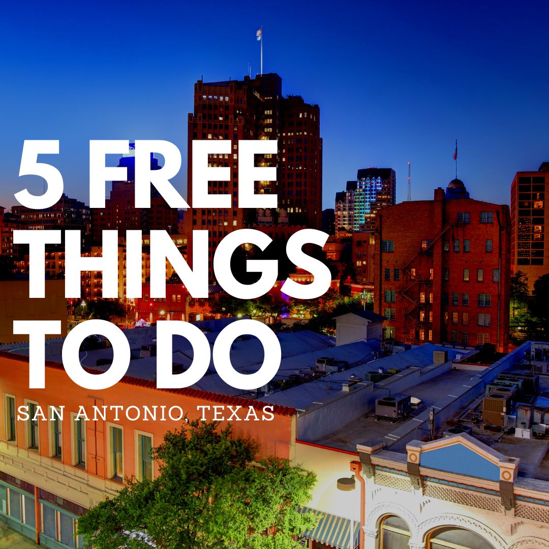 Free Things To Do In San Antonio