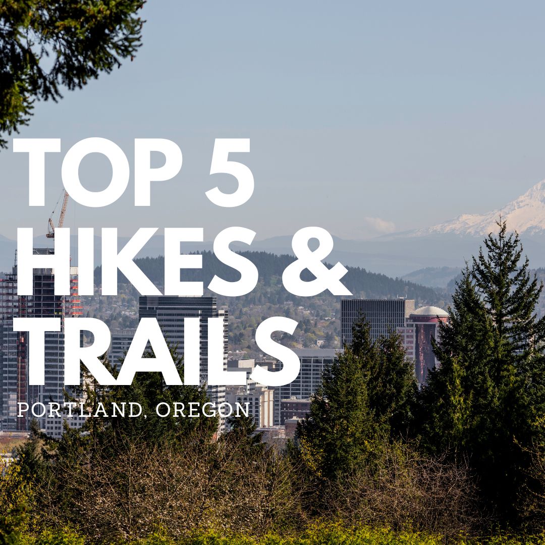 Top 5 Hikes and Trails in Portland, Oregon