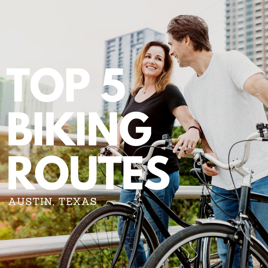 Top 5 Best Biking Routes in Austin