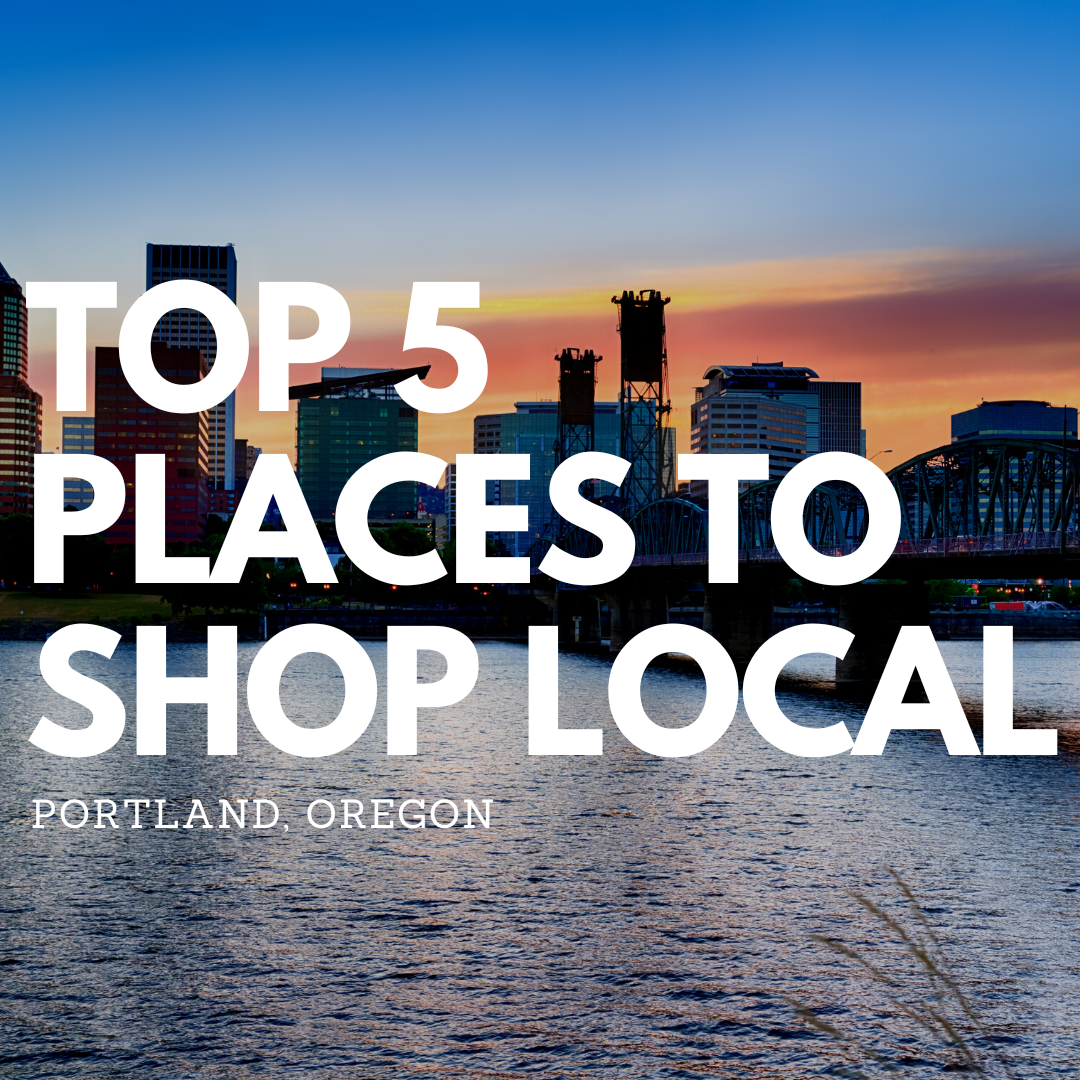 Top 5 Places to Shop Local in Portland