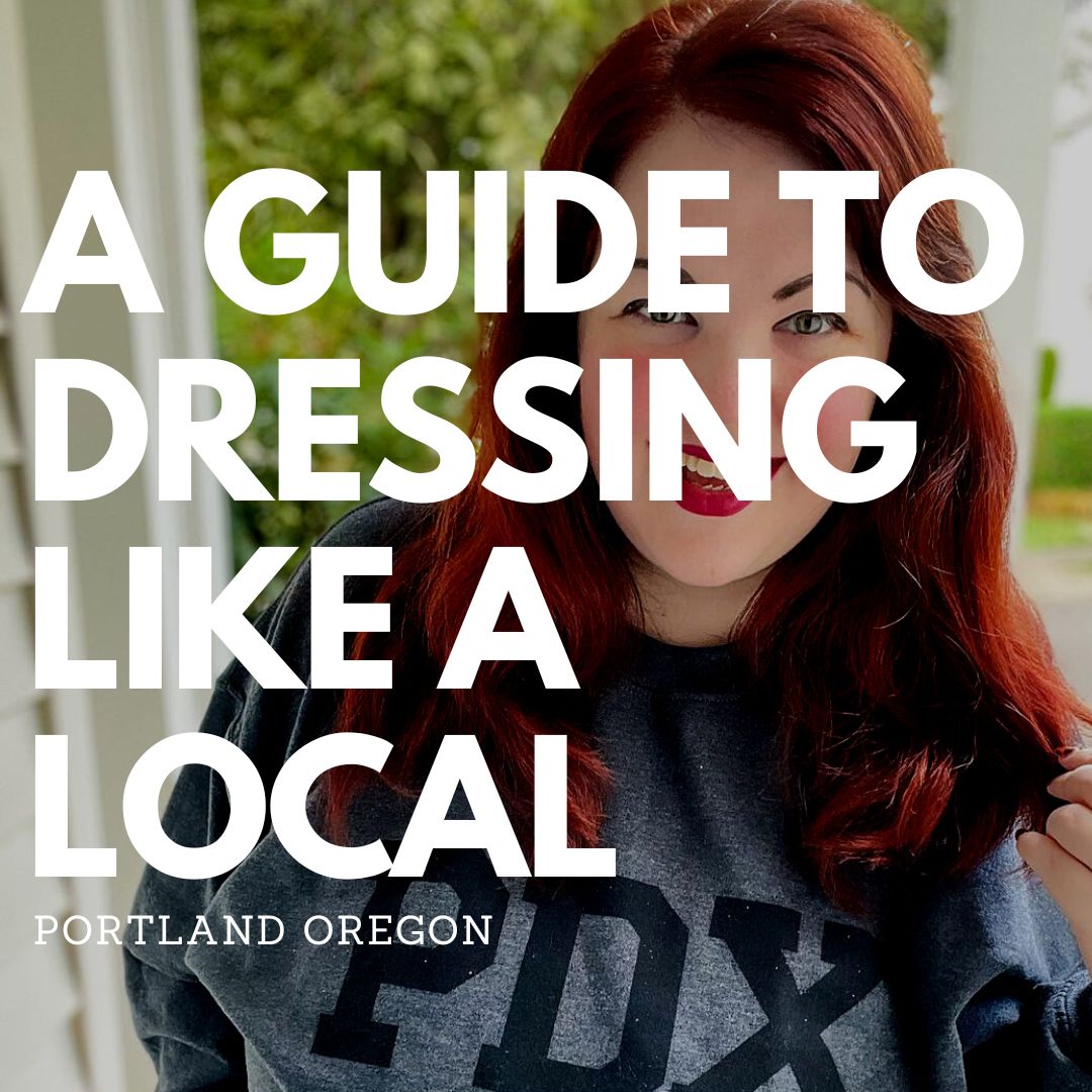 A guide to dressing like a local Portland Oregon