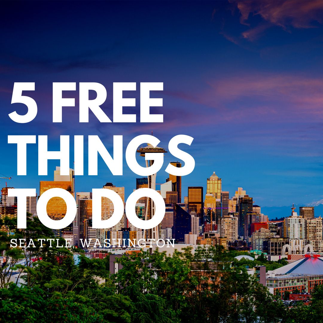 Free Things To Do In Seattle