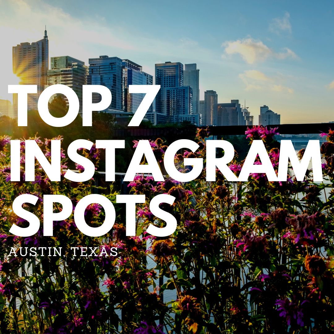 Top 7 Instagram Spots In Austin