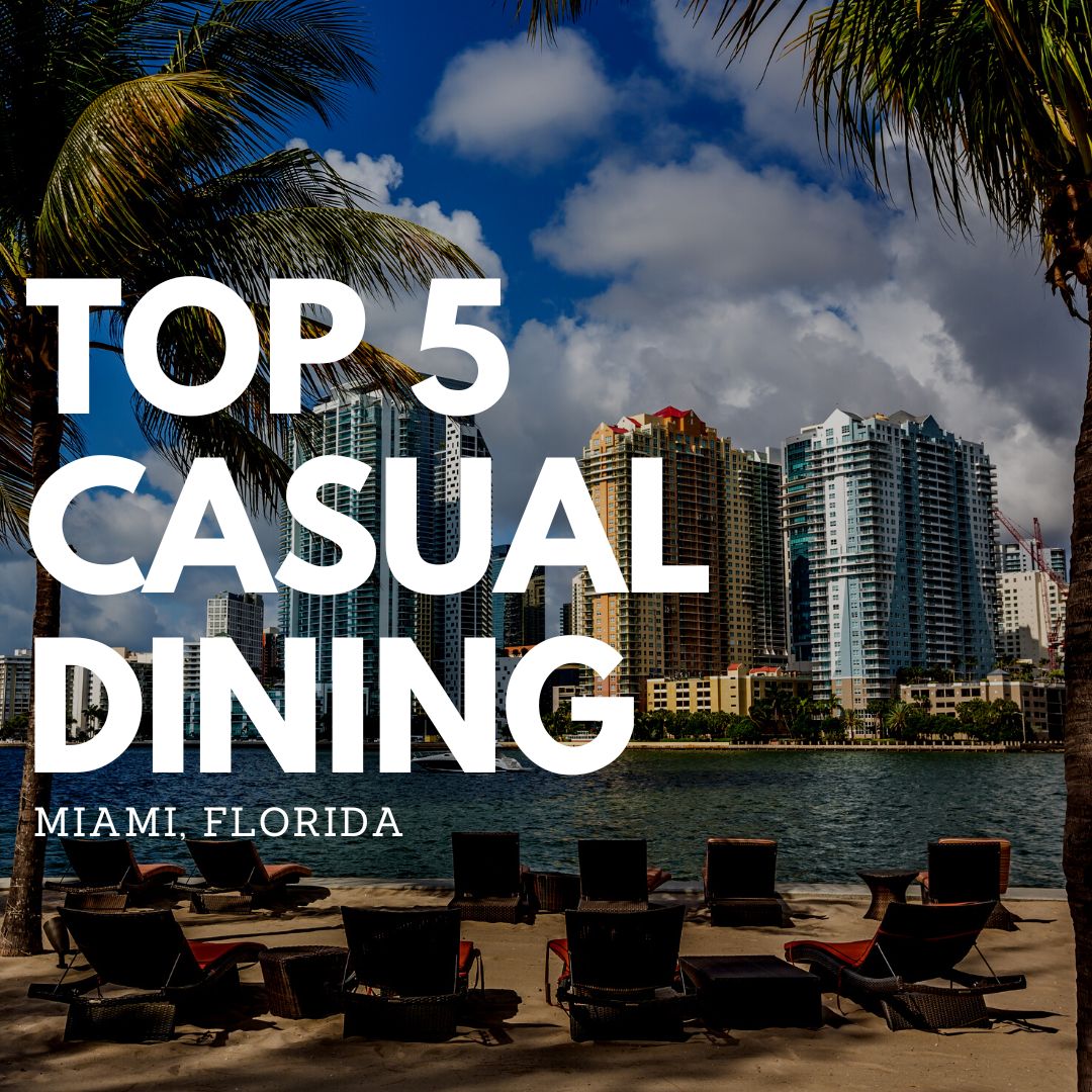 Top 5 Casual Dining Spots in Miami