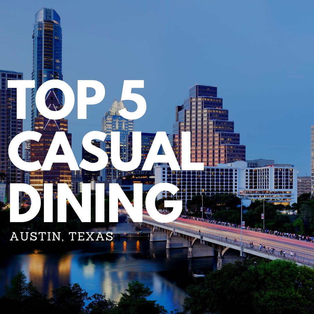 Top 5 Casual Dining Spots in Austin Texas