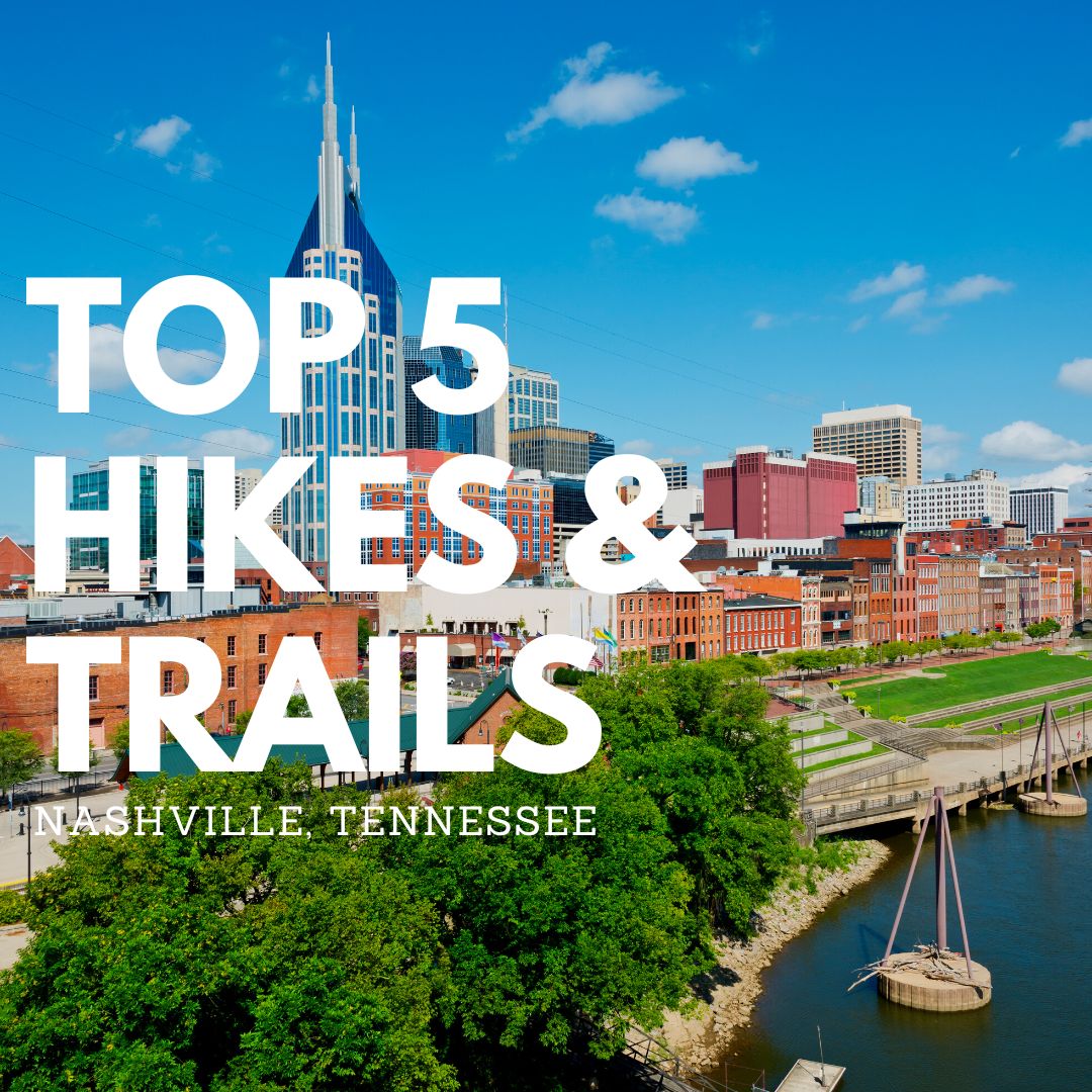 Top 5 Hikes and Trails in Nashville, Tennessee