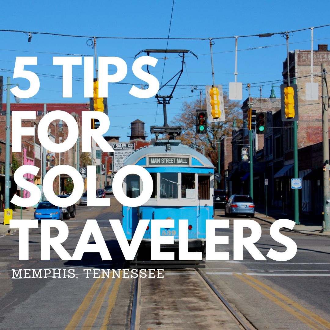 5 tips for solo travelers in Memphis Tennessee