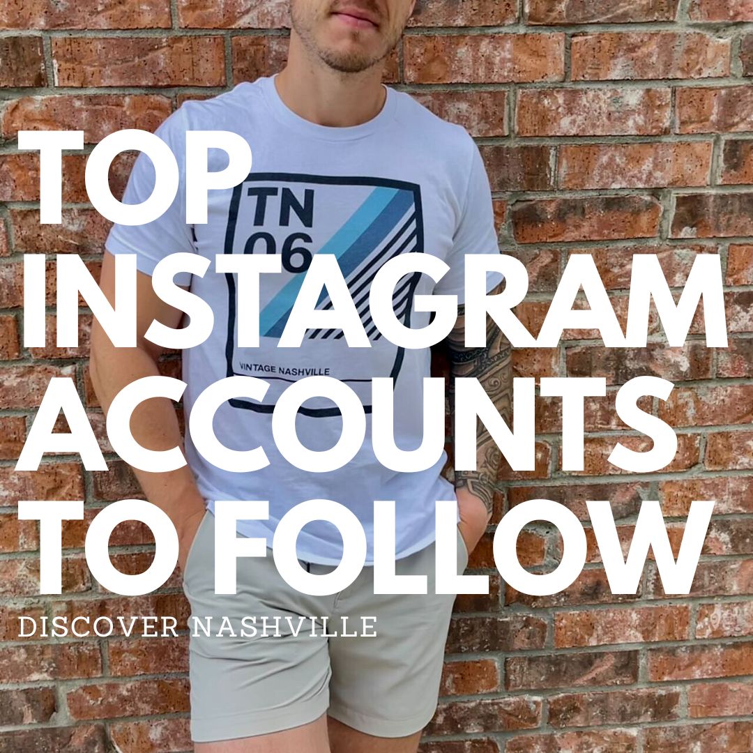 Top instagram accounts to follow to discover Nashville