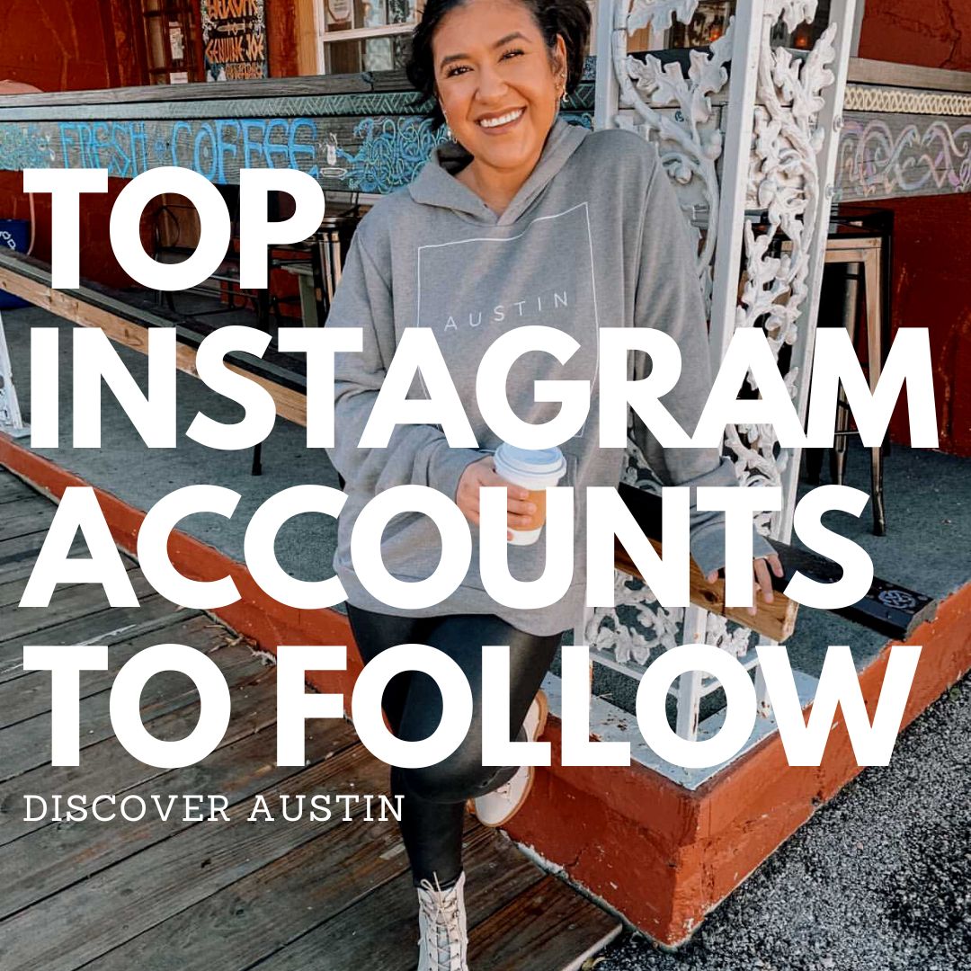 Top instagram accounts to follow in Austin Texas