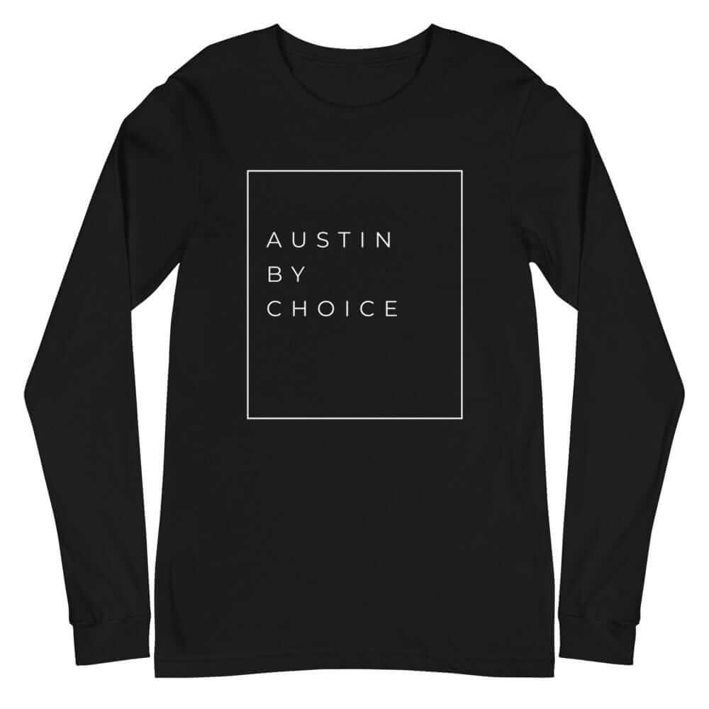 City Shirt Co AUSTIN BY CHOICE™ Long Sleeve T-Shirt AUSTIN BY CHOICE™ | Long Sleeve T-Shirt | City Shirt Co