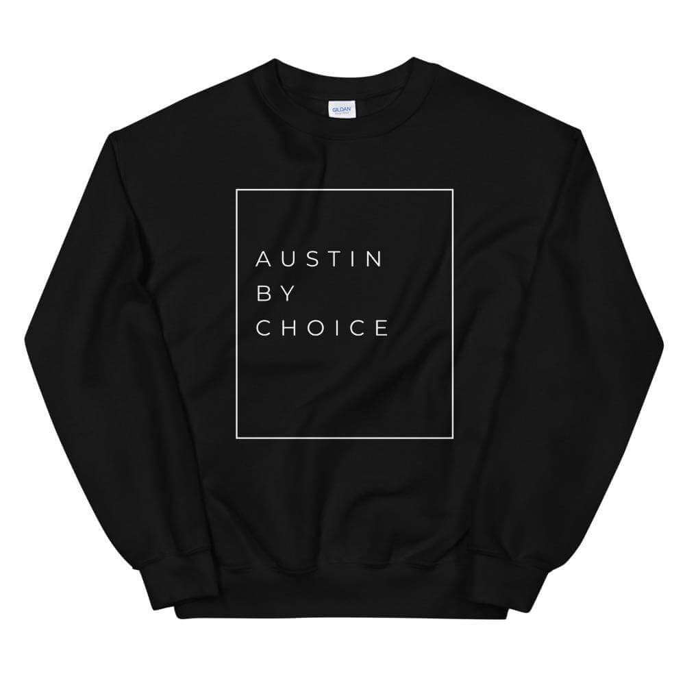 City Shirt Co AUSTIN BY CHOICE™ Sweatshirt Black / S AUSTIN BY CHOICE™ Sweatshirt | Quality Local Style | City Shirt Co