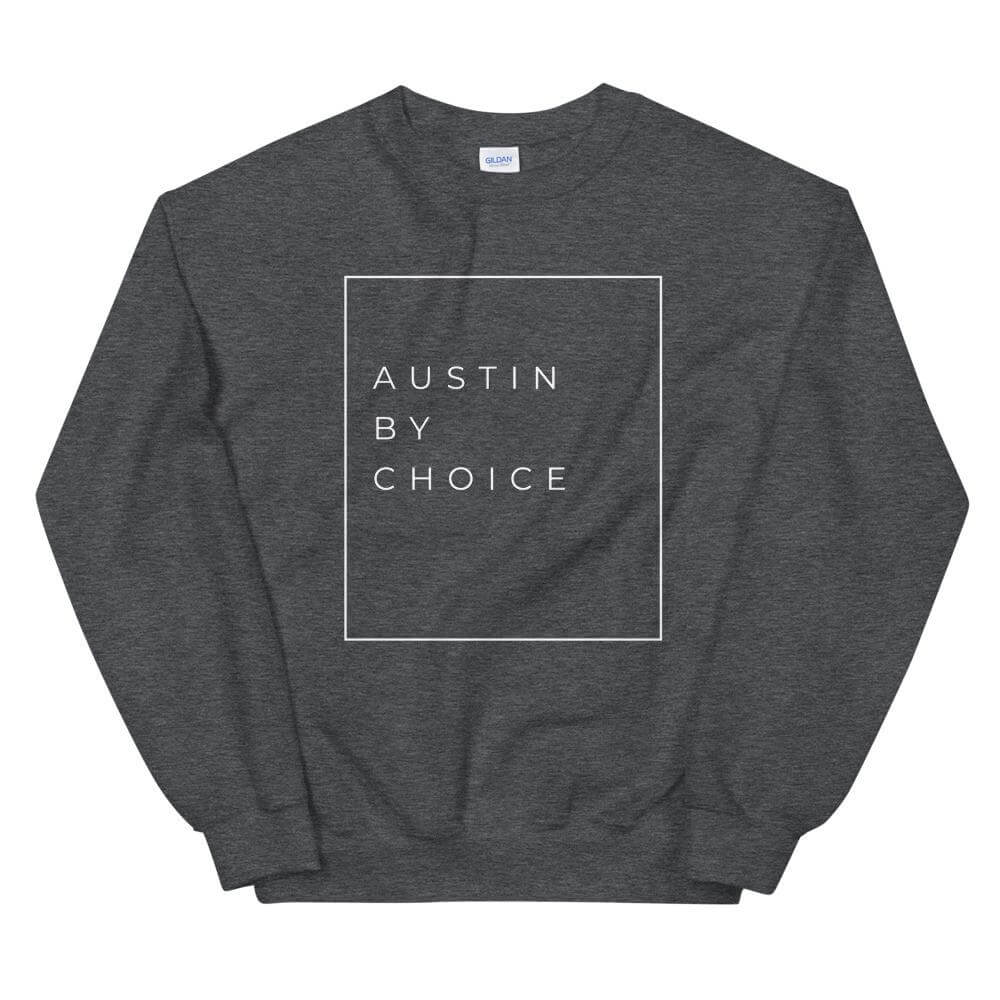 City Shirt Co AUSTIN BY CHOICE™ Sweatshirt Dark Heather / S AUSTIN BY CHOICE™ Sweatshirt | Quality Local Style | City Shirt Co